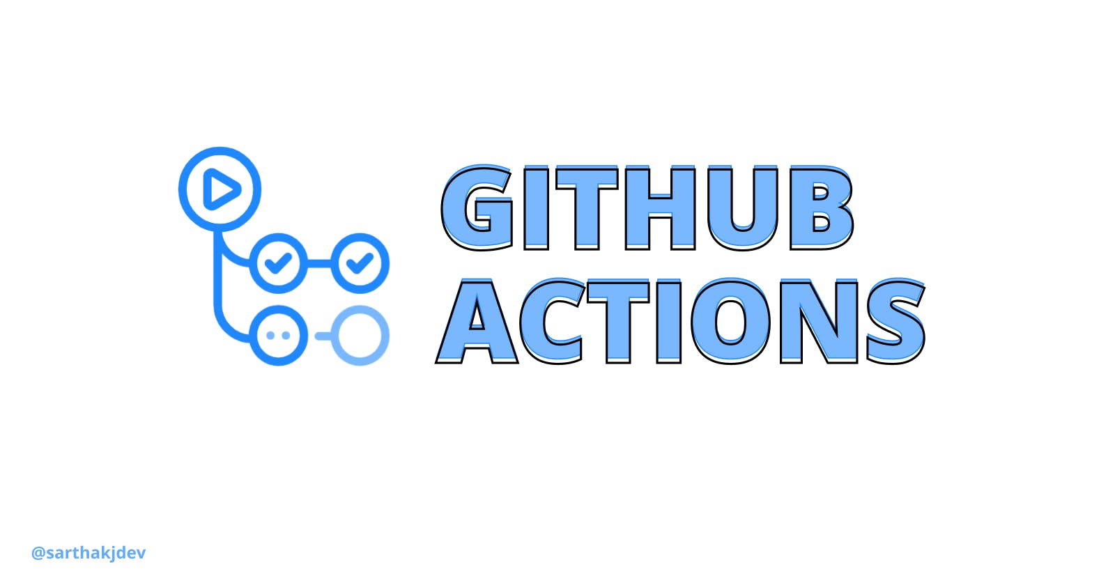 GitHub Actions: Setting Up and Building Your First CI/CD Pipeline