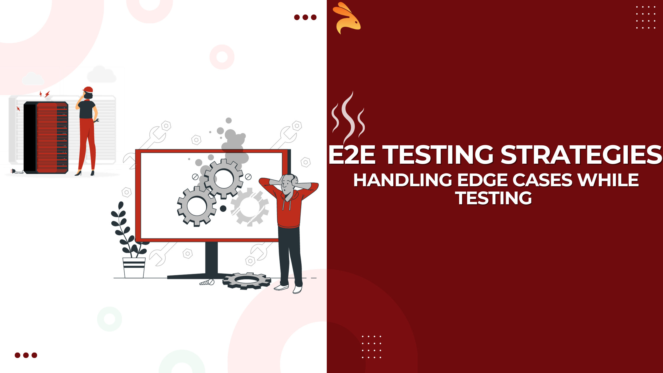 E2E Testing Strategies: Handling Edge Cases while Testing