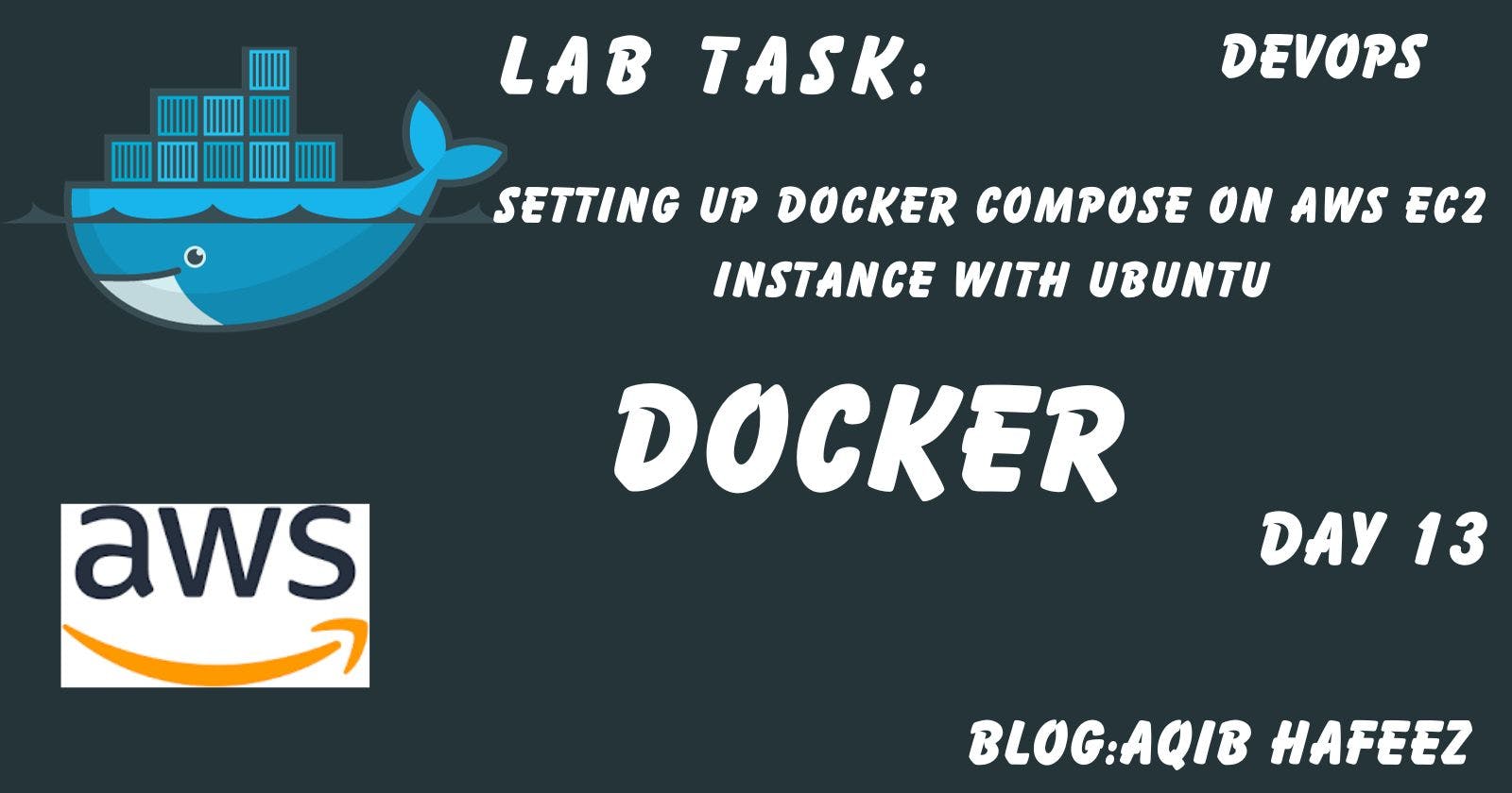 Day 13 || Setting Up Docker Compose on AWS EC2 Instance with Ubuntu