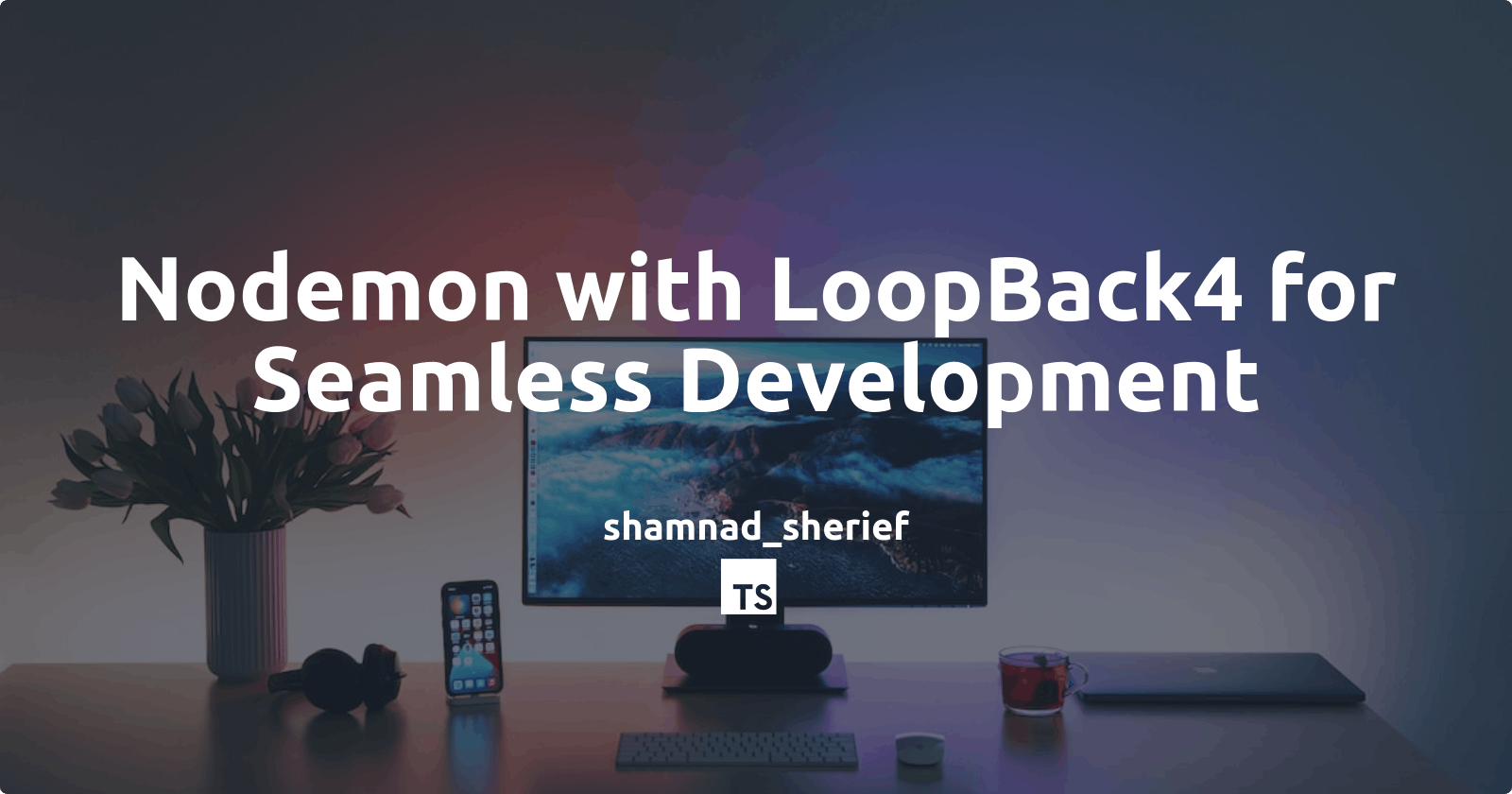 Setting up Nodemon in LoopBack 4 for Effortless Development