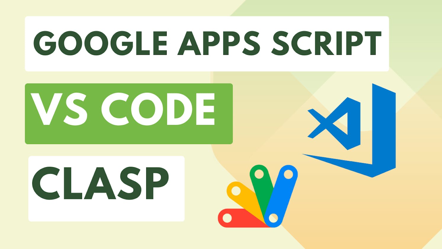How to Write Google Apps Script Code Locally In Your Favorite IDE?