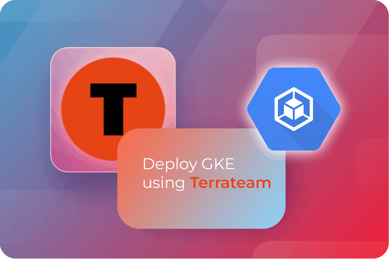 Deploying GKE With Terrateam