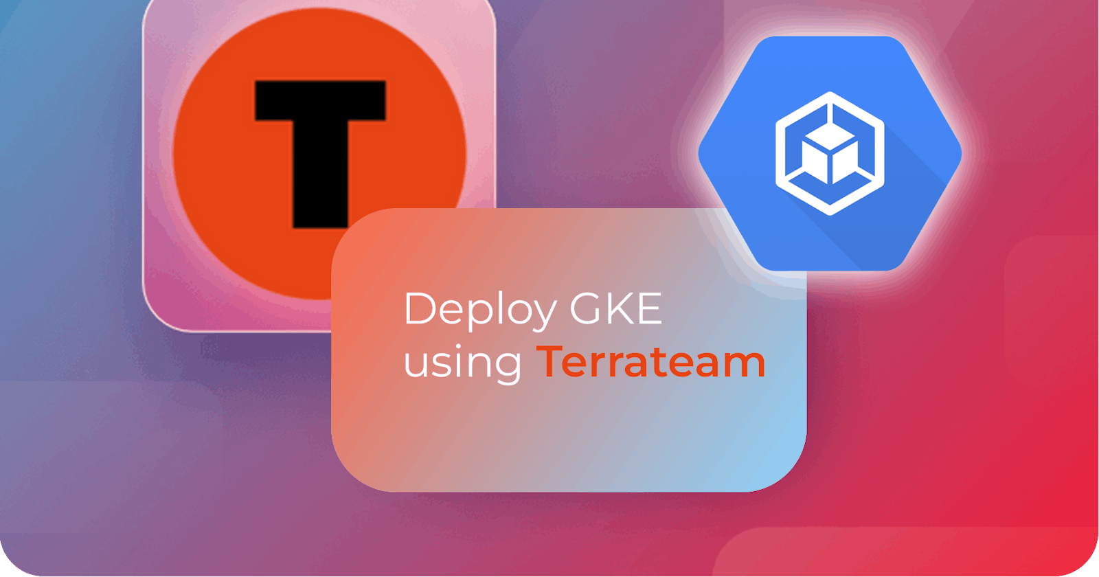 Deploying GKE With Terrateam
