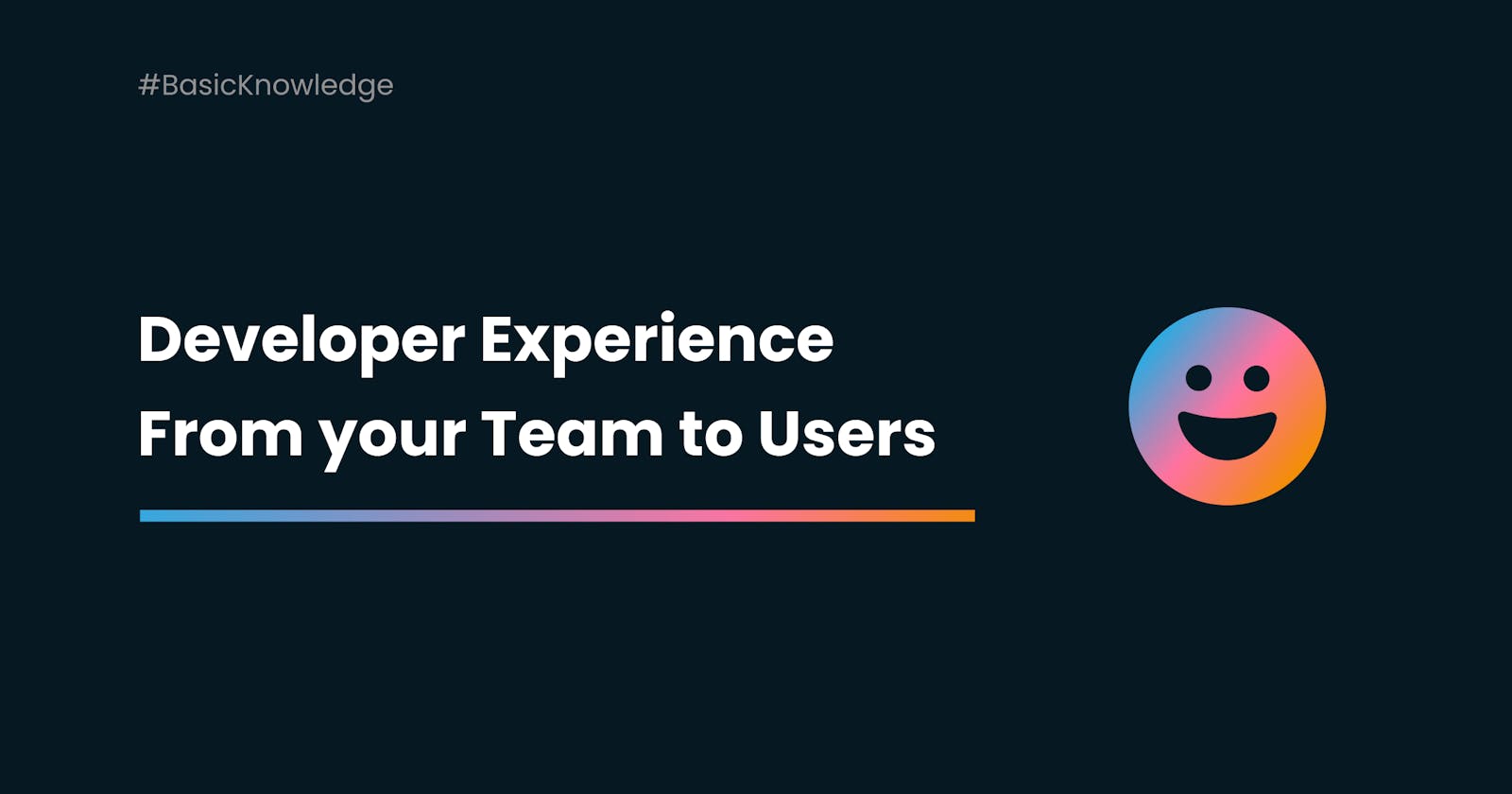 The Developer Experience, from your Own Team to your End-Users