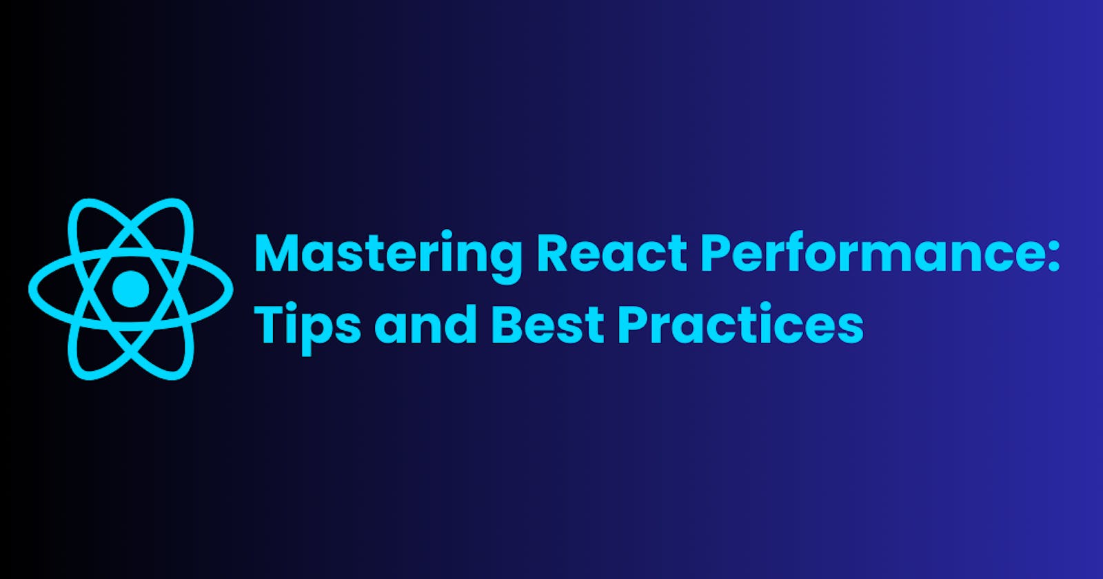 Mastering React Performance: Tips and Best Practices