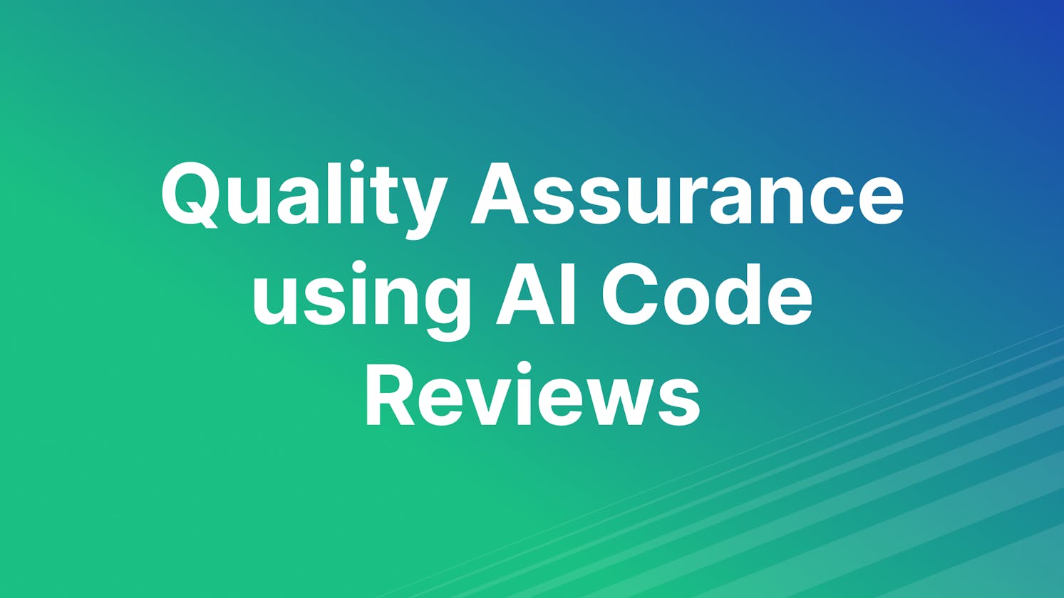 Quality Assurance using AI Code Reviews