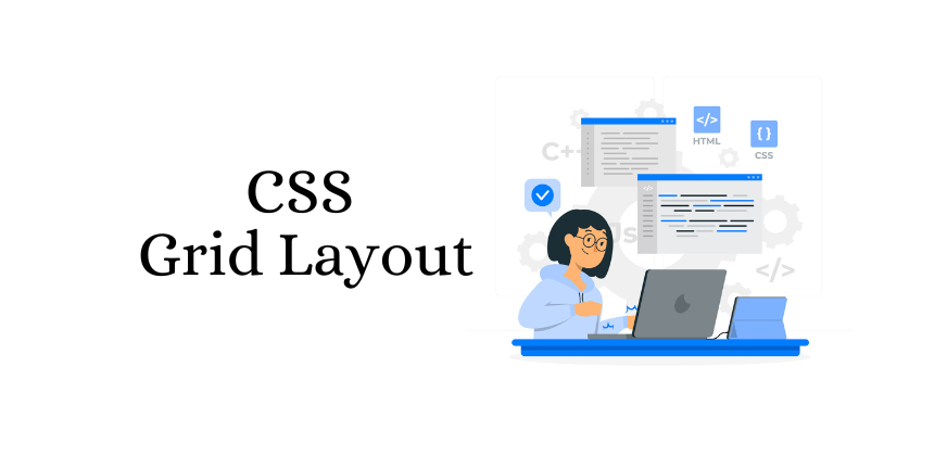 Everything You Need To Know About CSS Grid Layout