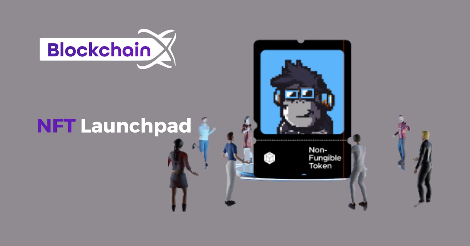 What role does a launchpad for NFT play in the crypto ecosystem?