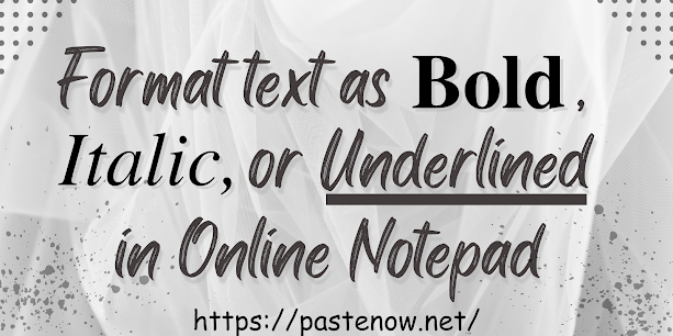 Change Text Format In Online Notepad