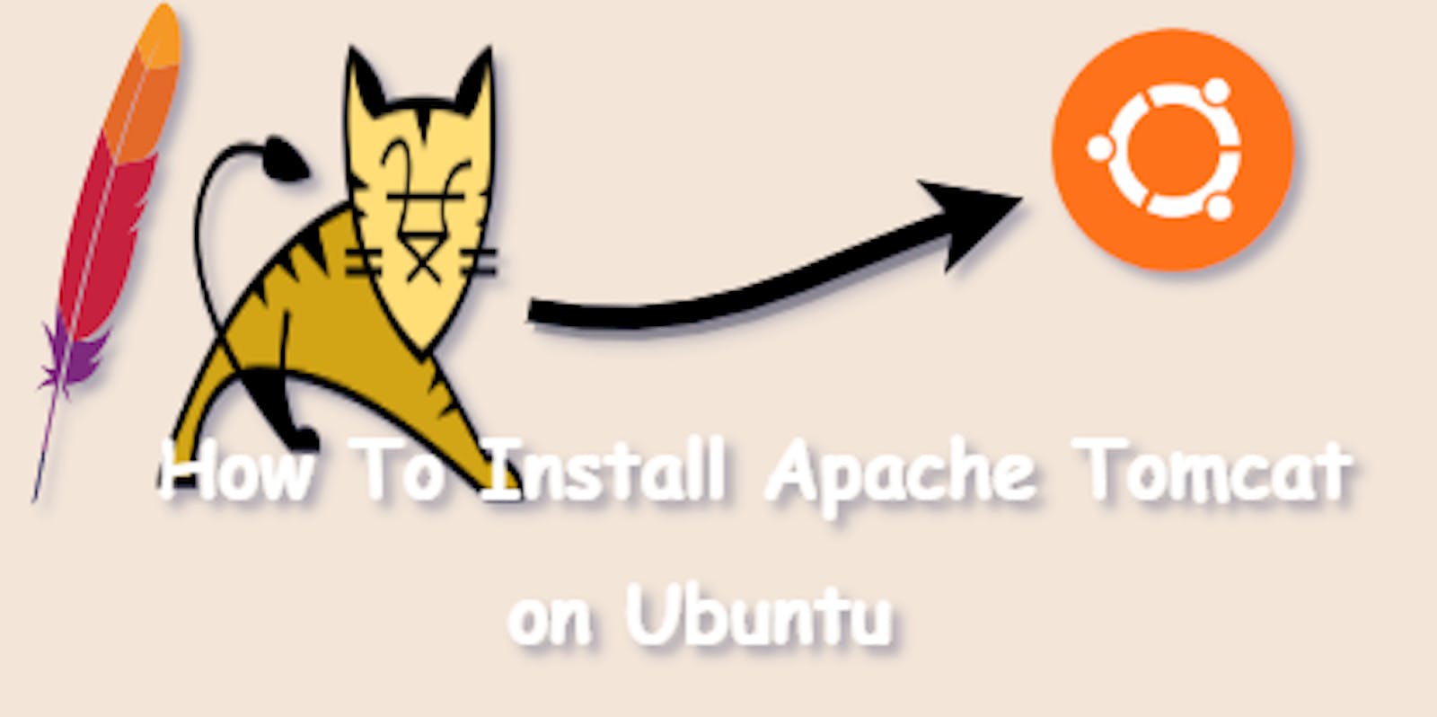 A Step-by-Step Guide to Installing Apache Tomcat on Ubuntu