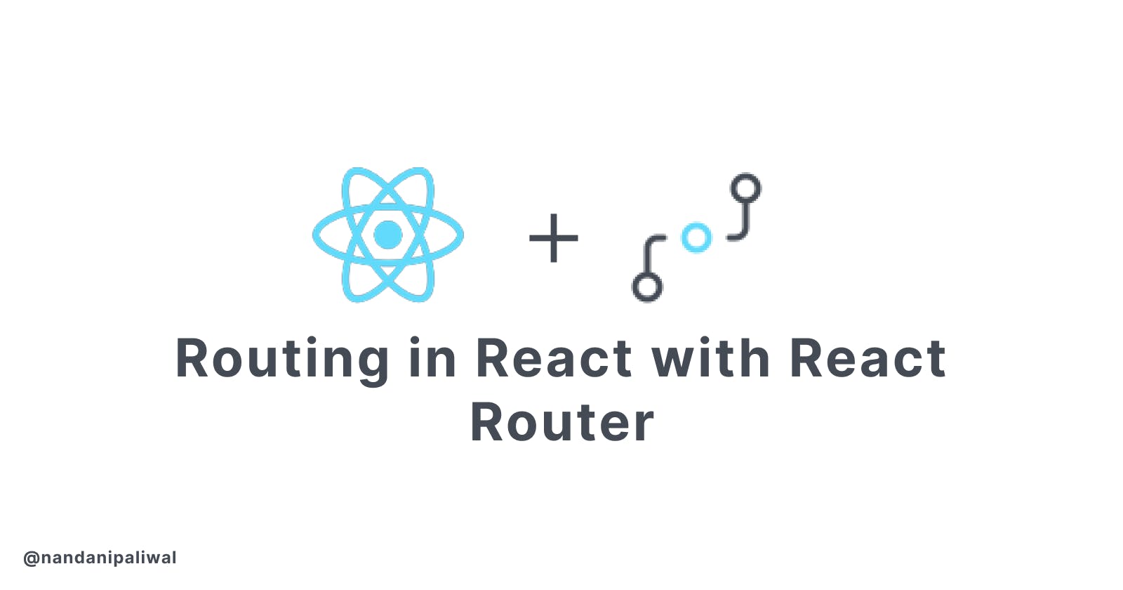 Routing in React with React Router