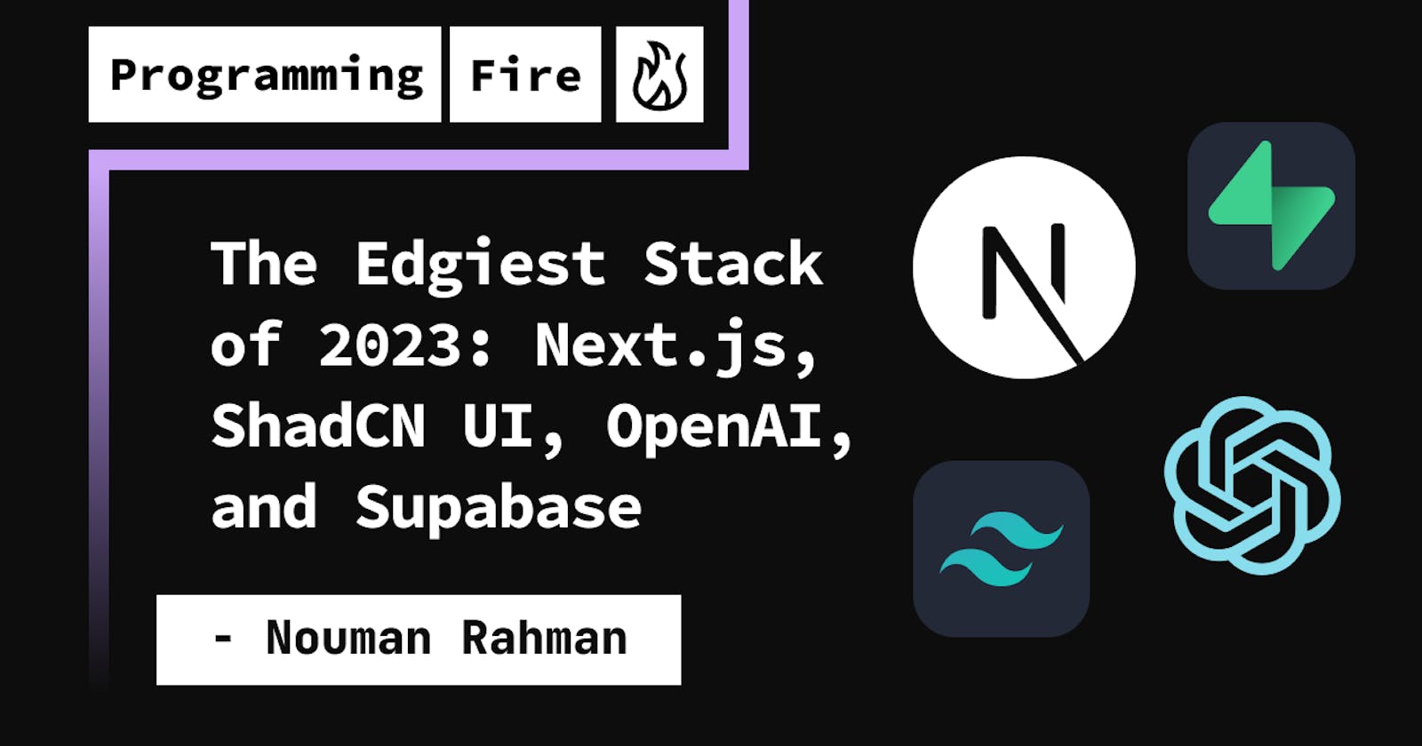 The Edgiest Stack of 2023: Next.js, ShadCN UI, OpenAI, and Supabase