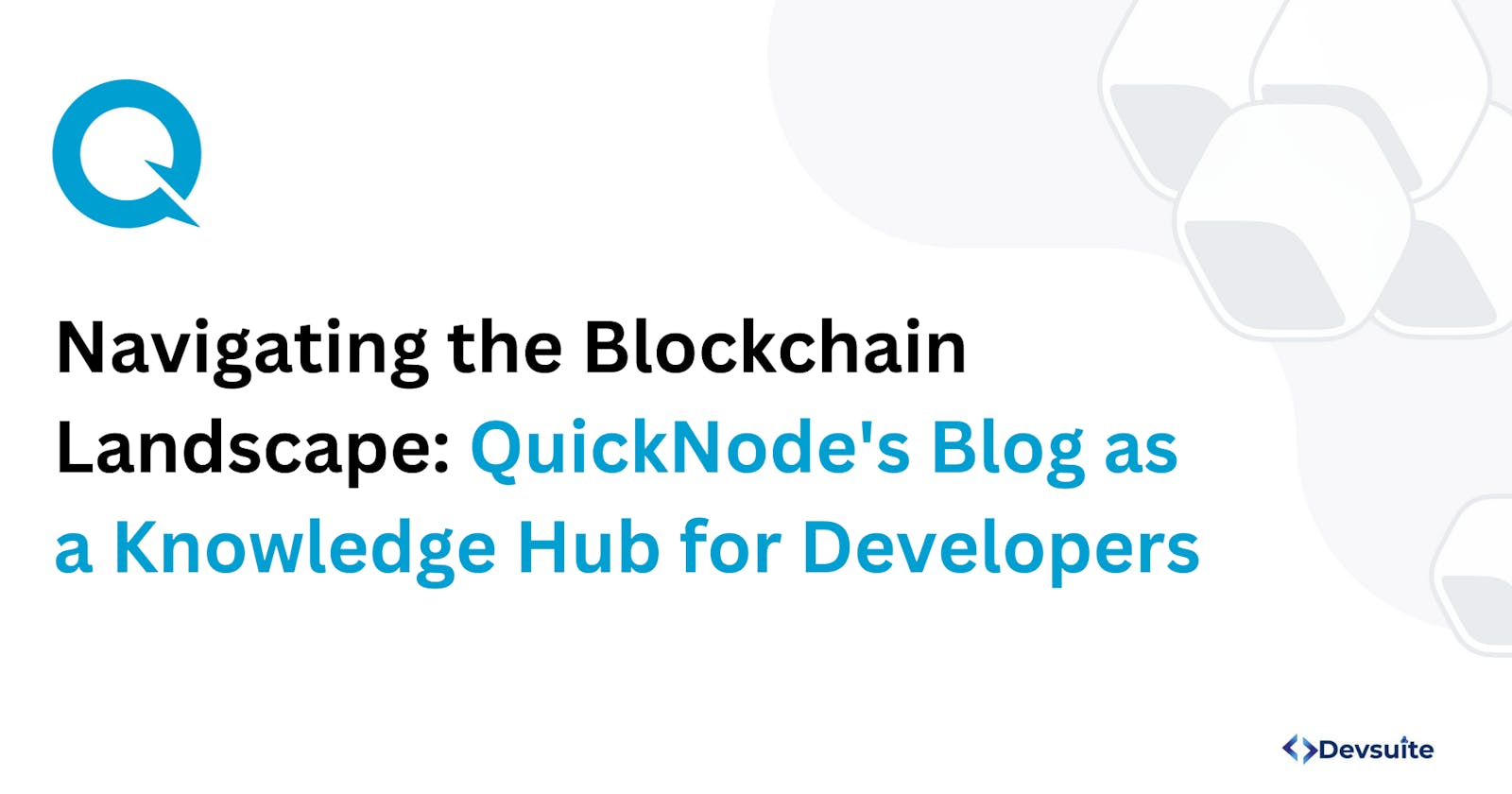 Navigating the Blockchain Landscape: QuickNode's Blog as a Knowledge Hub for Developers