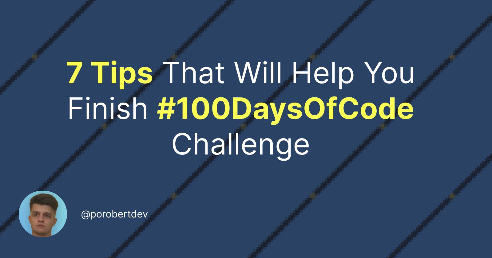 7 Tips That Will Help You Finish #100DaysOfCode Challenge