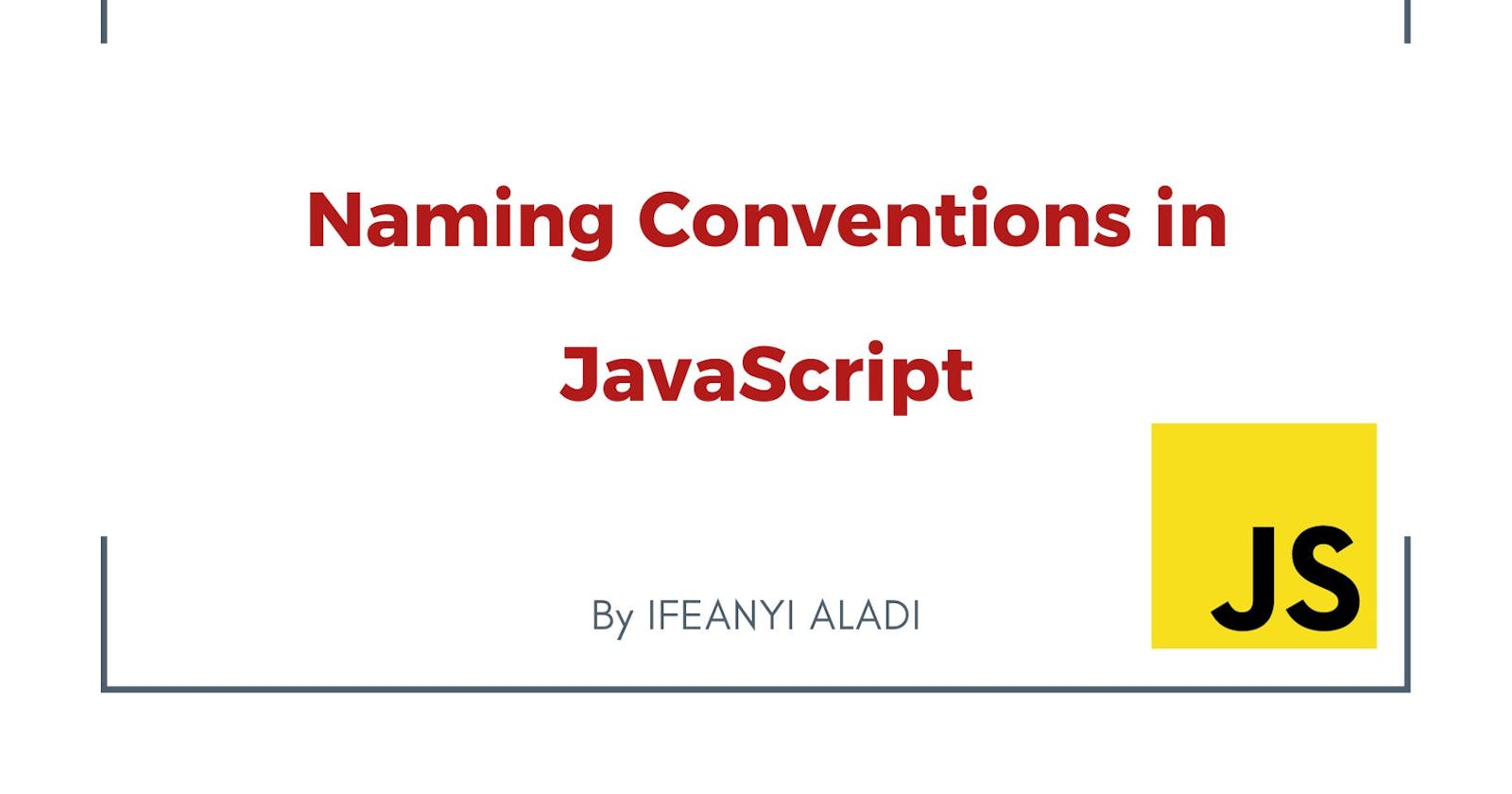 Naming Conventions in JavaScript