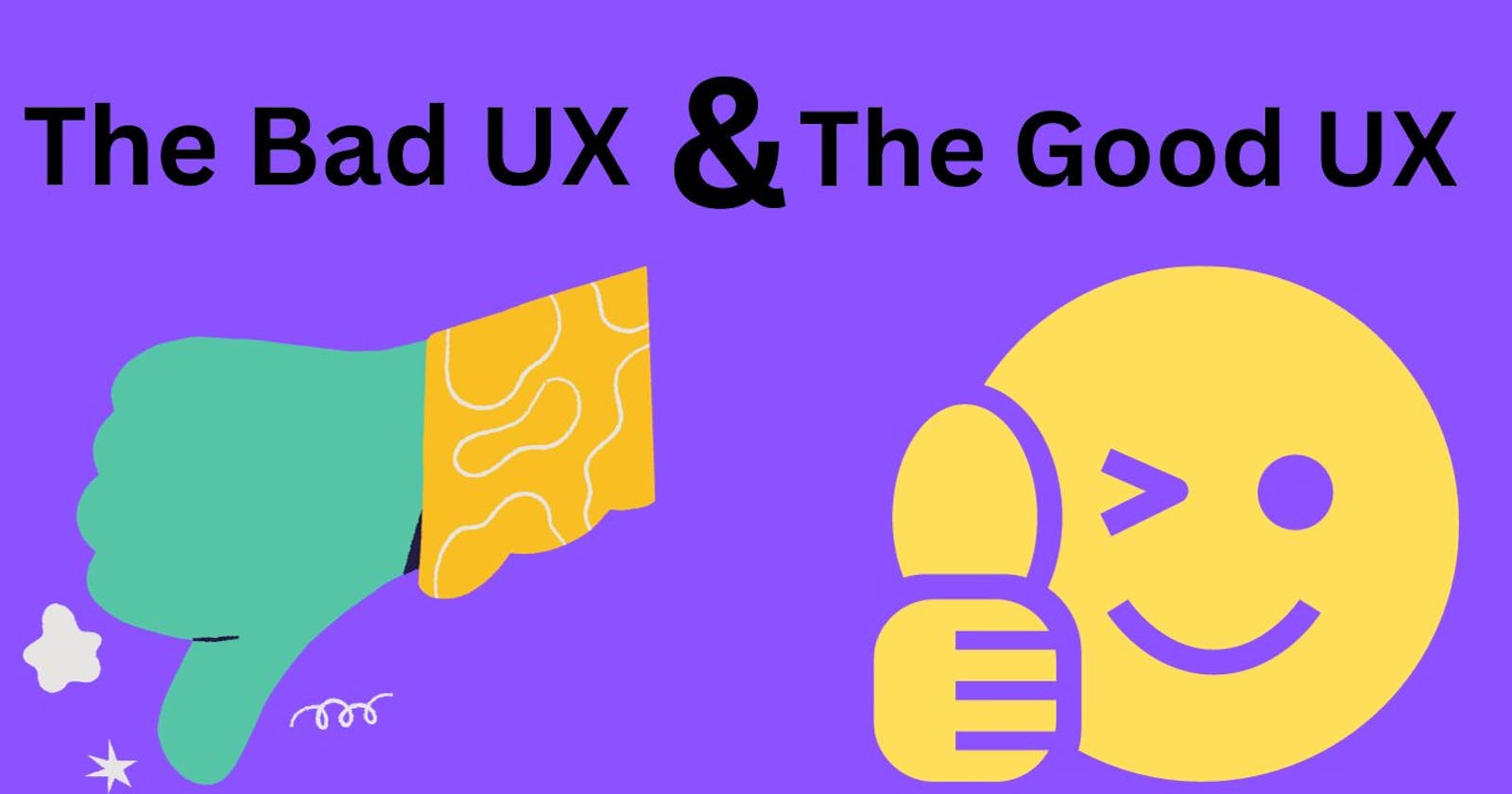 The Art of UX Design: A Tale of Good and Bad Experiences