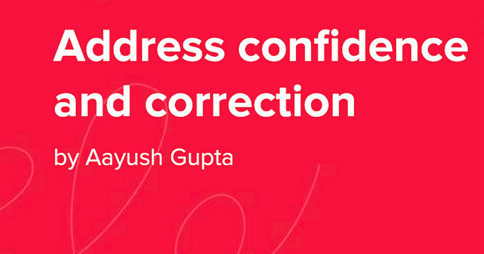 Telling how accurate an address is, solving for incorrect user location| Zomato