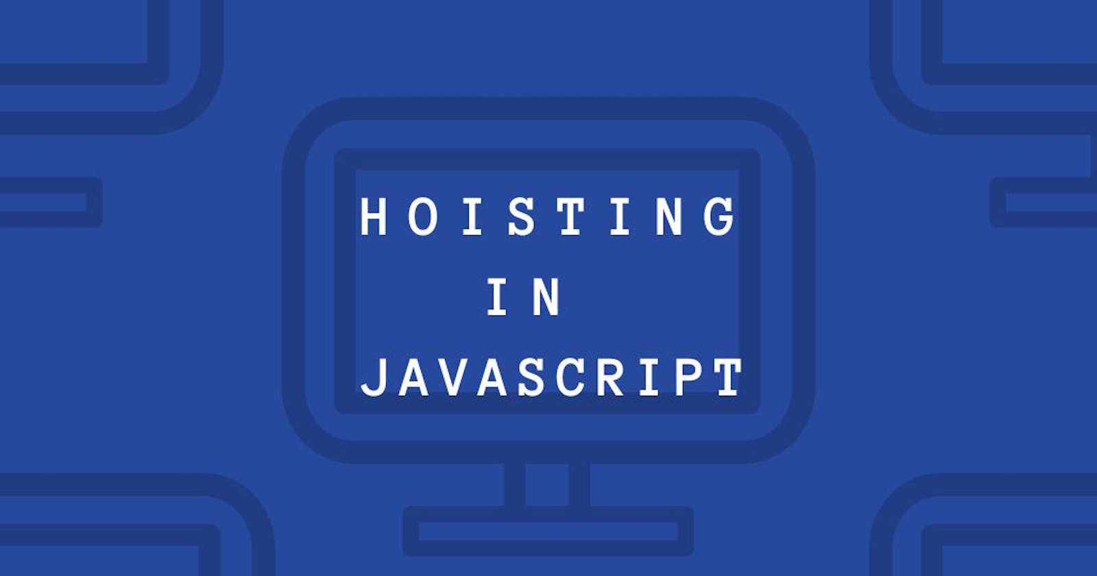 Hoisting in javaScript