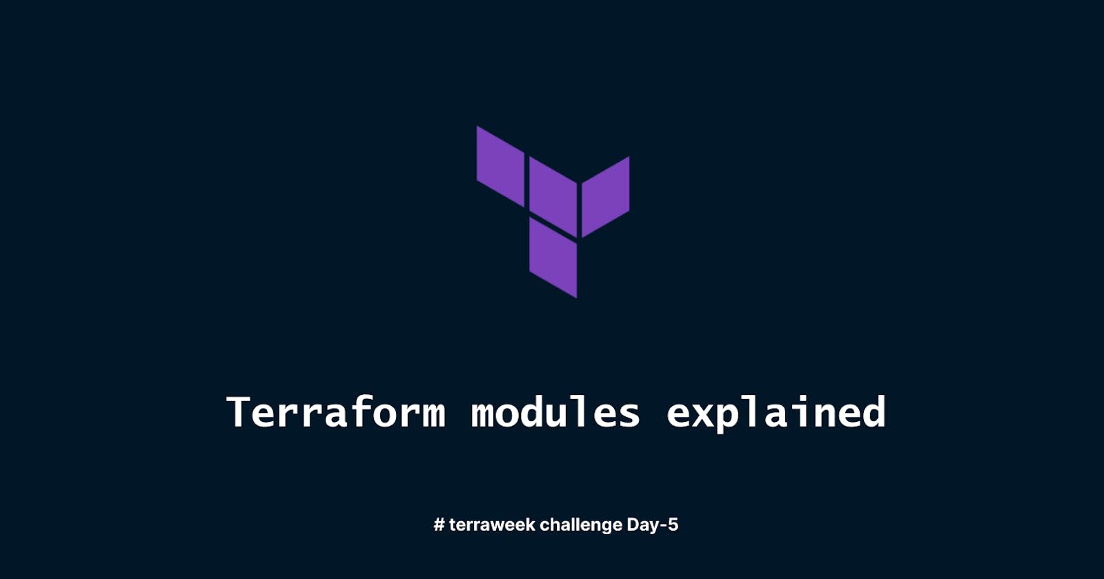 Terraform Modules Explained: How to Achieve reusability in Terraform