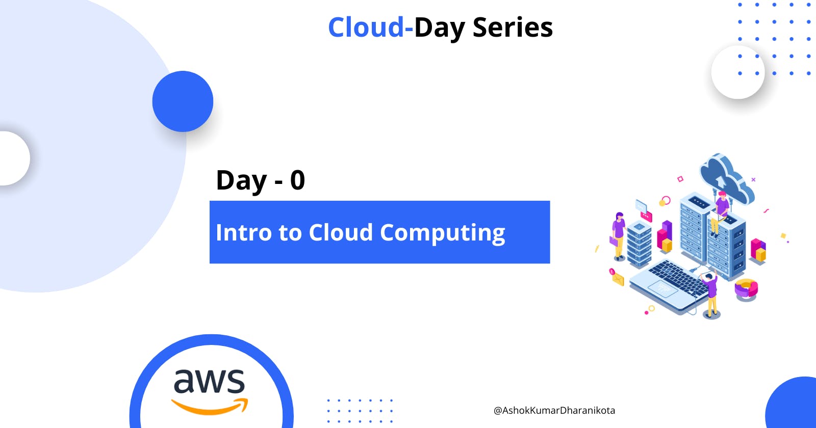 Cloud Day series: Intro to Cloud Computing !!!