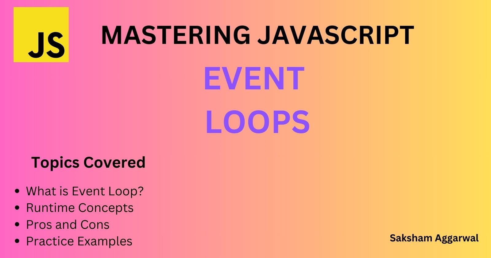 Mastering JavaScript Event Loops: A Deep Dive