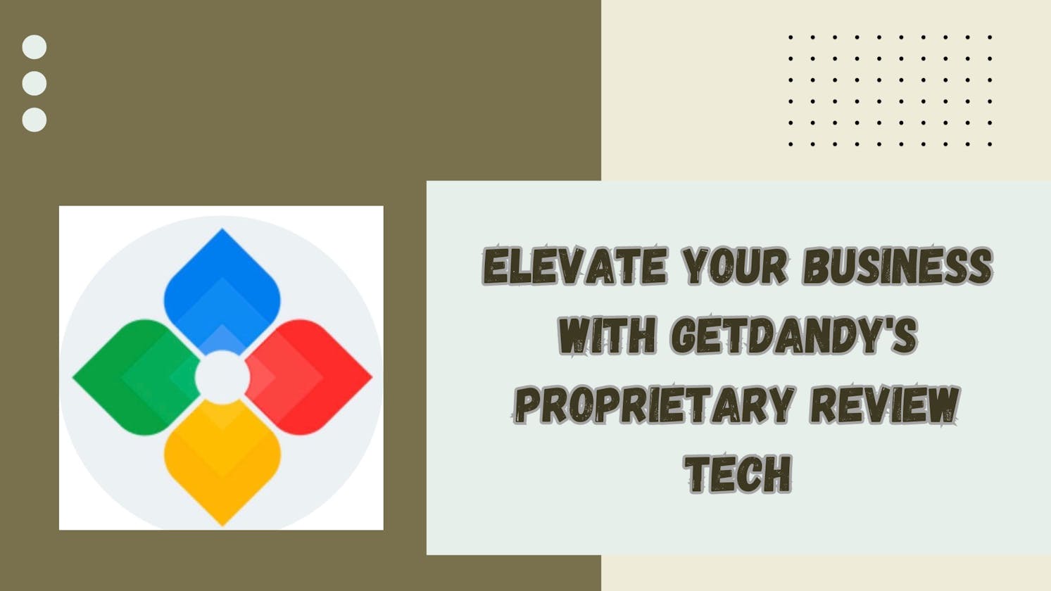Elevate Your Business with Getdandy's Proprietary Review Tech