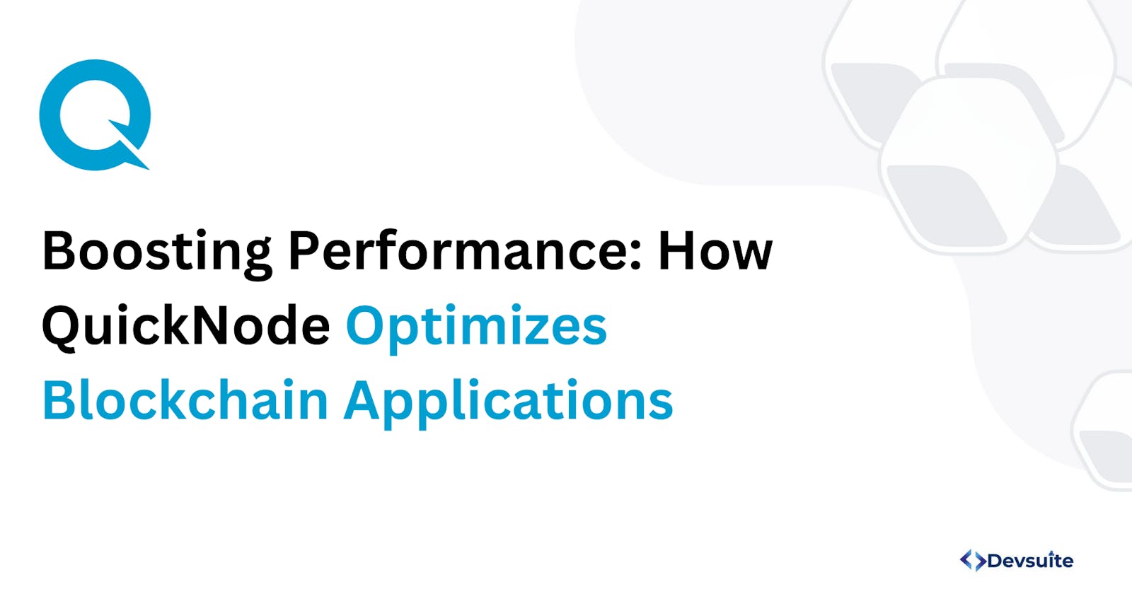 Boosting Performance: How QuickNode Optimizes Blockchain Applications