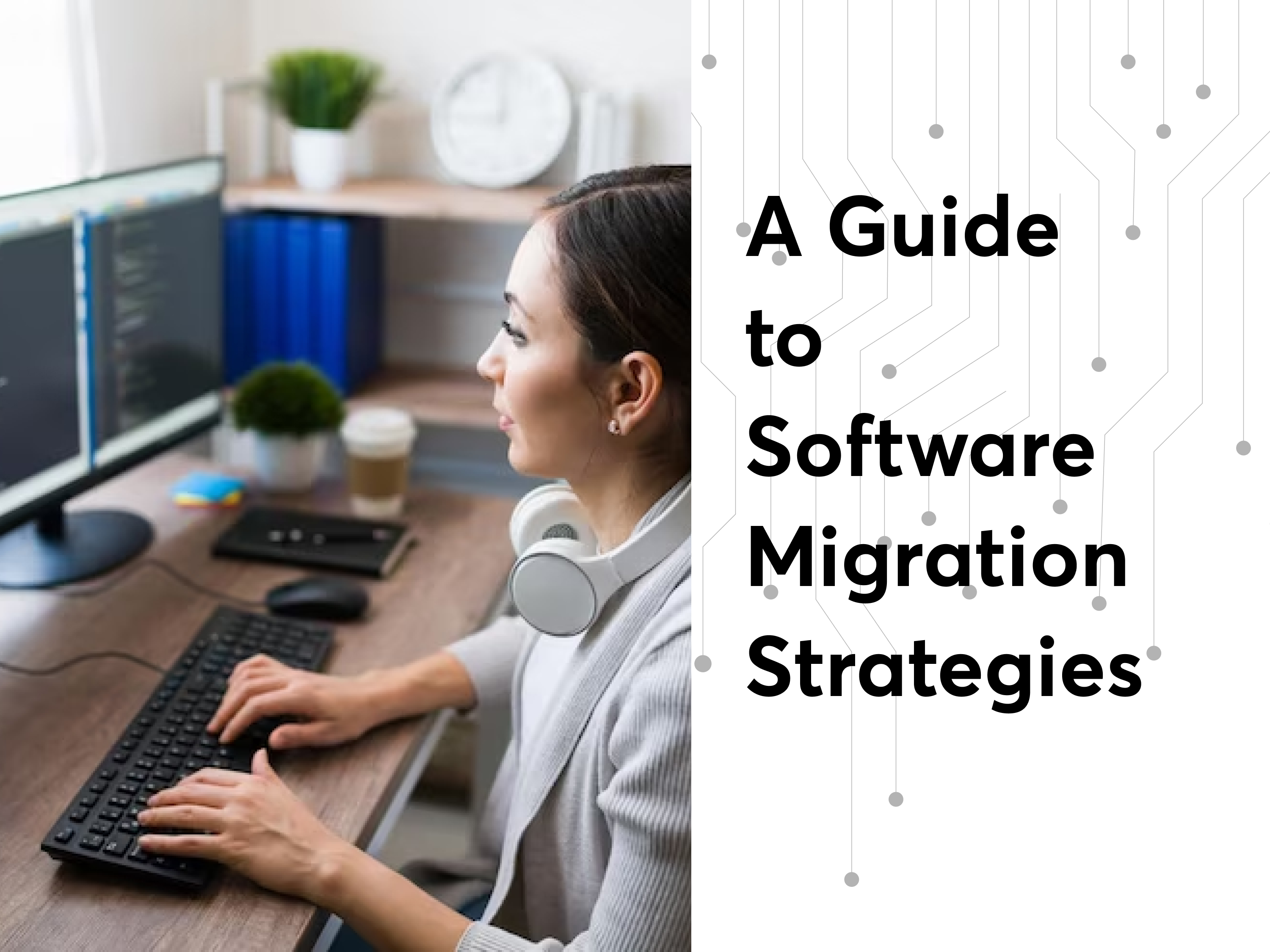 A Guide to Software Migration Strategies