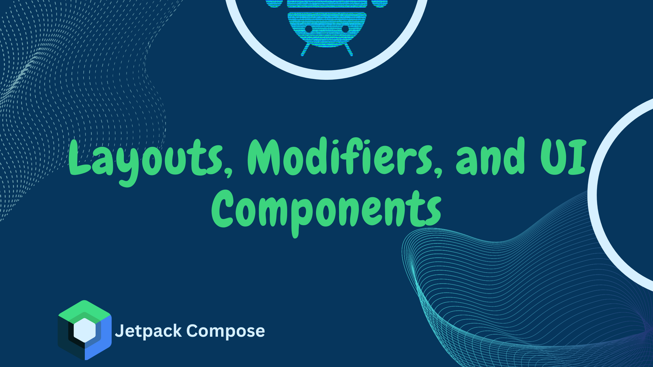 A Guide to Layouts, Modifiers, and Material 3 UI Components in Jetpack Compose