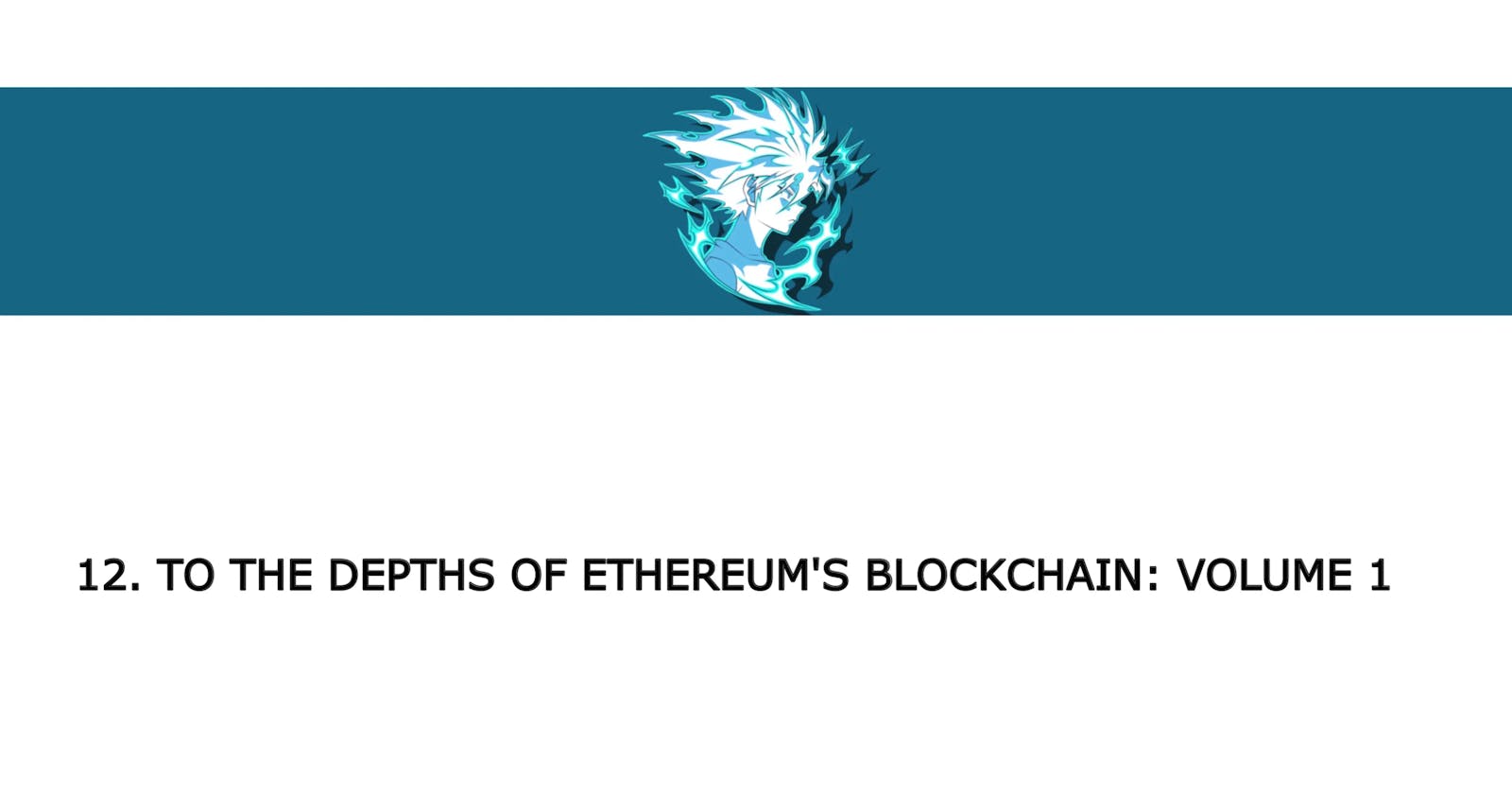 CBFS-12: To the Depths of Ethereum’s Blockchain — Volume 1