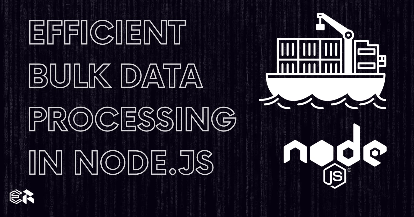 Efficient Bulk Data Processing in Node.js