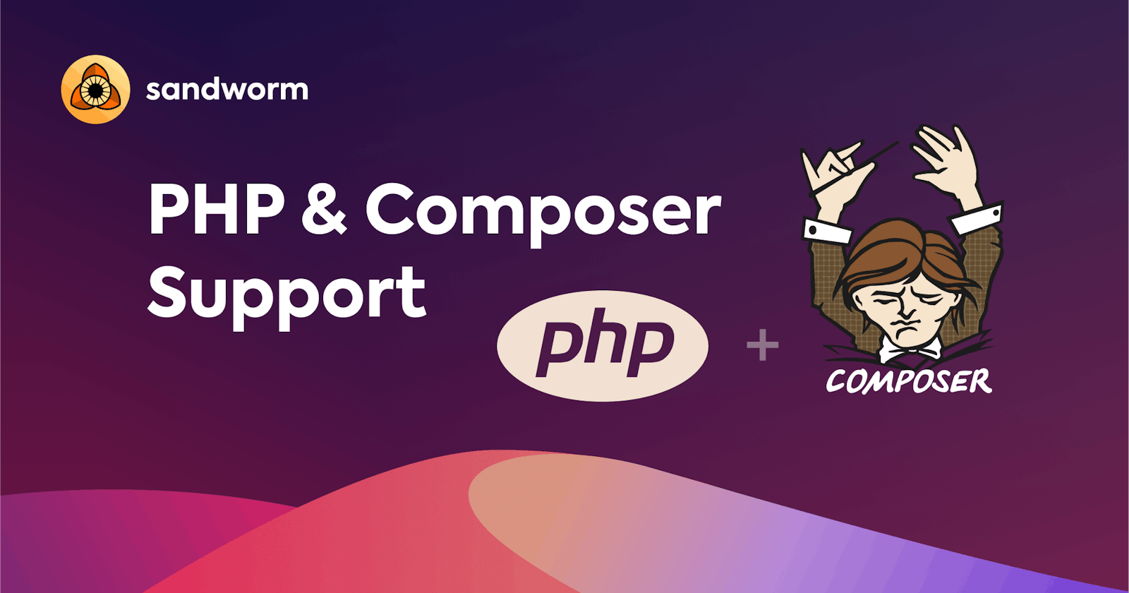 PHP & Composer Support Is Here! 🐘