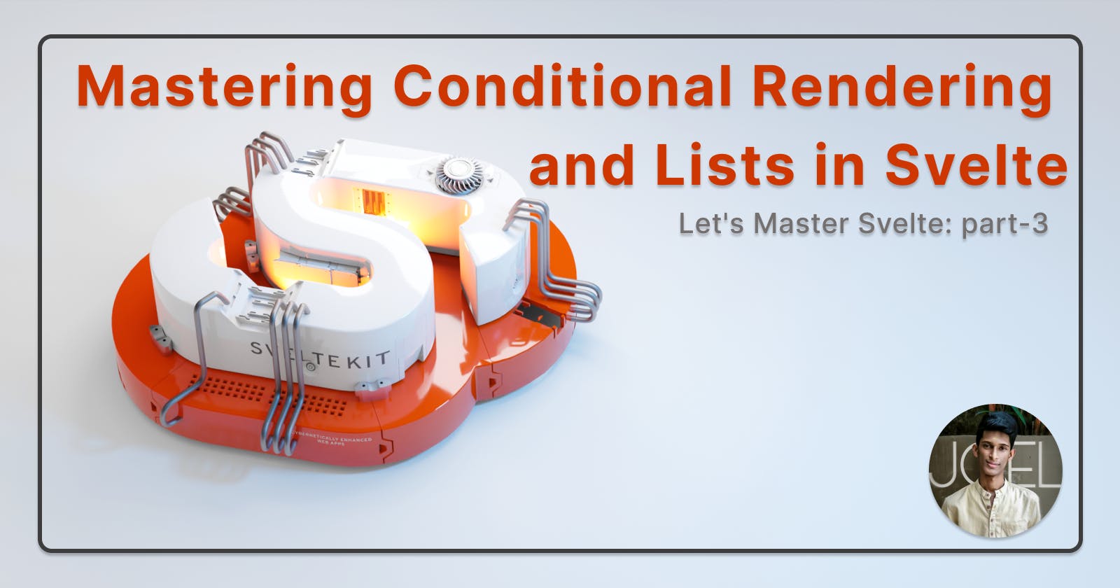 Mastering Conditional Rendering and Lists in Svelte