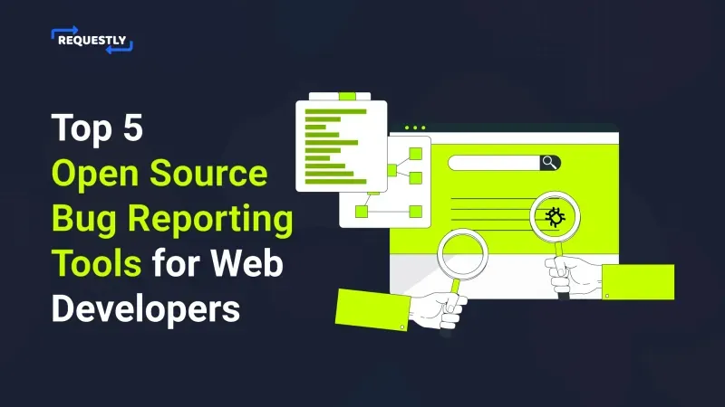 Top 5 open-source bug reporting tools for web developers