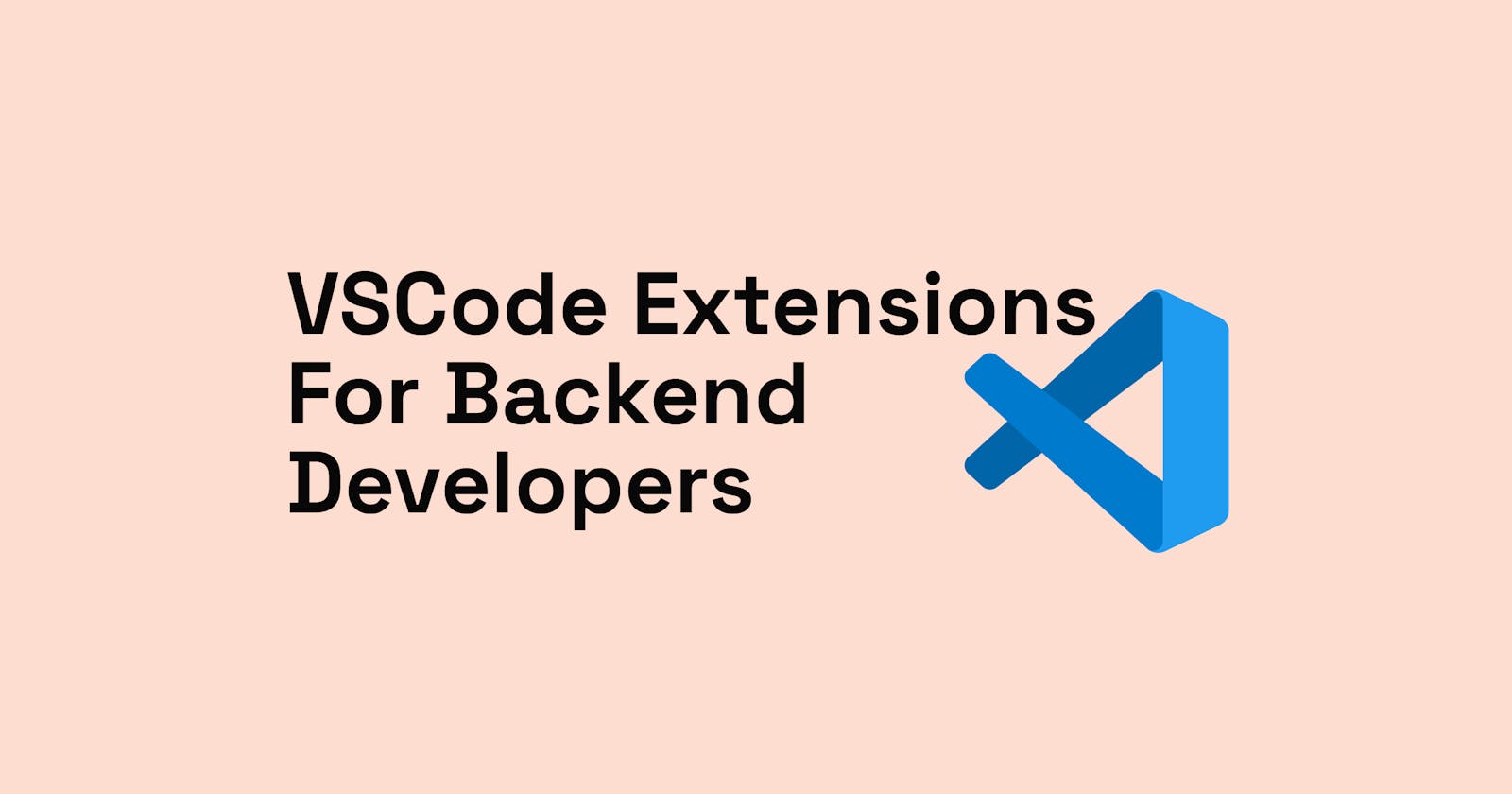7 VSCode Extensions for Backend Developers