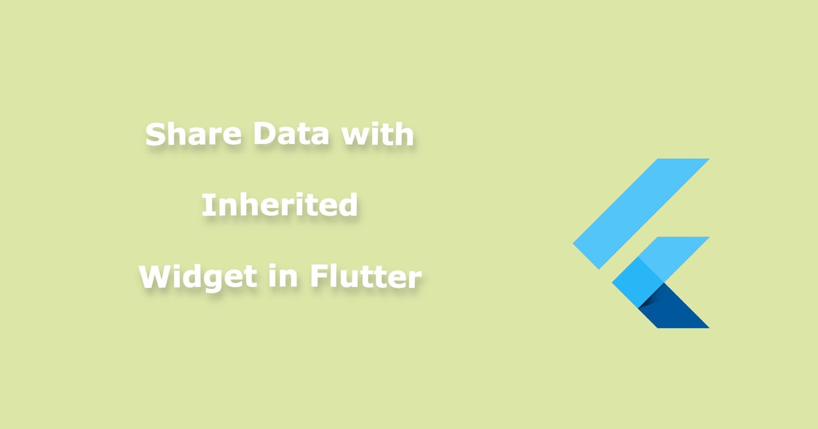 How to share data using Inherited Widget