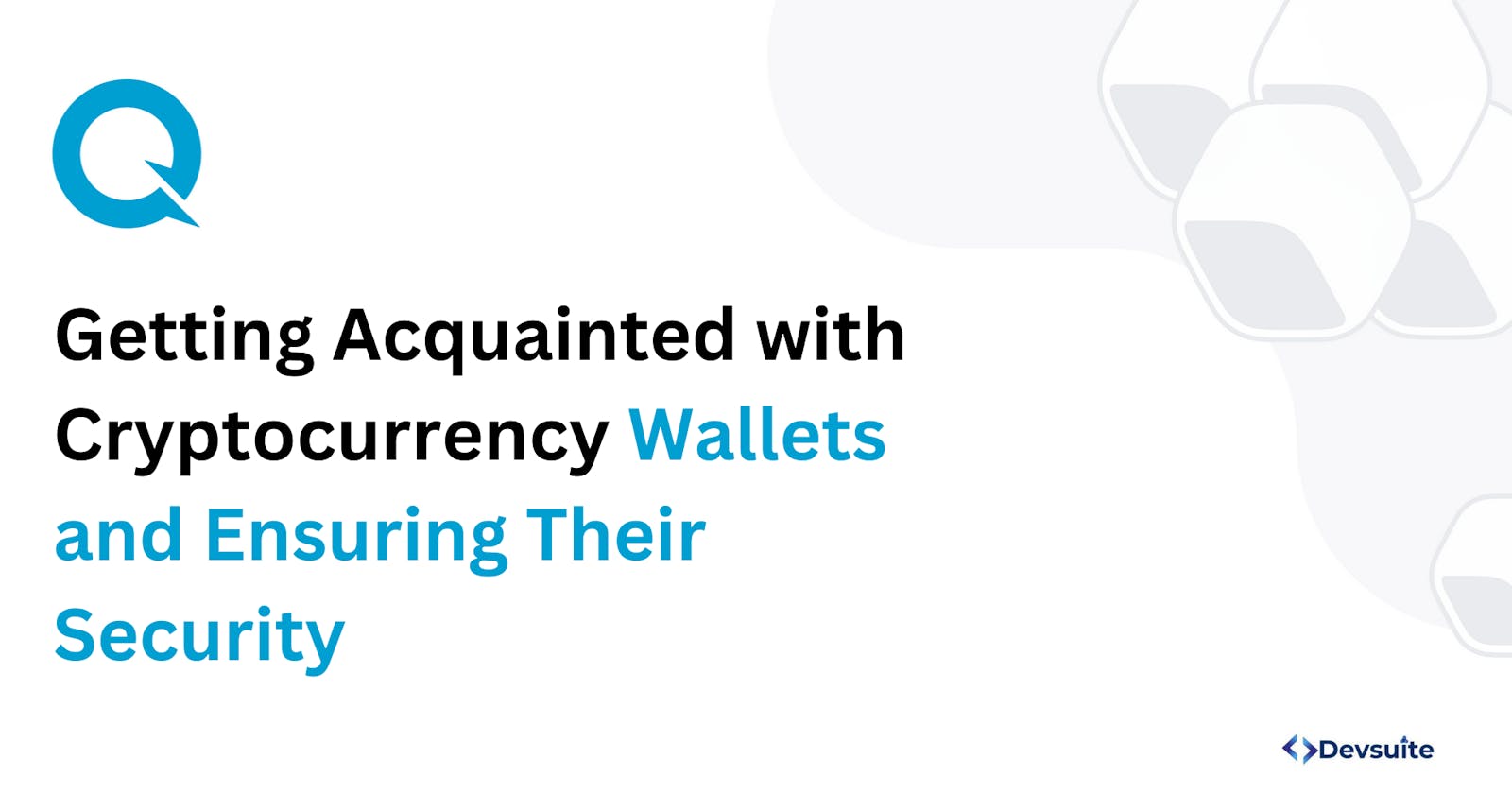 Getting Acquainted with Cryptocurrency Wallets and Ensuring Their Security
