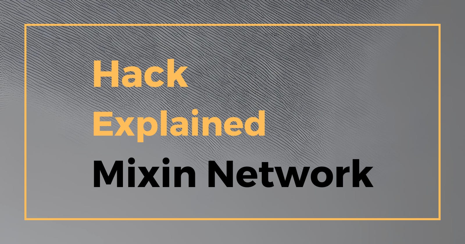 Mixin Network: The Biggest Hack of 2023