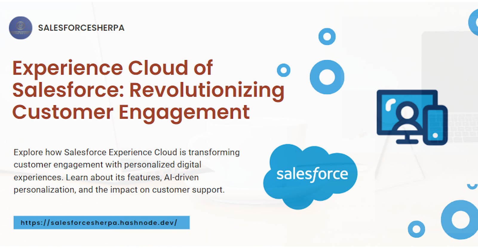 Experience Cloud of Salesforce: Revolutionizing Customer Engagement