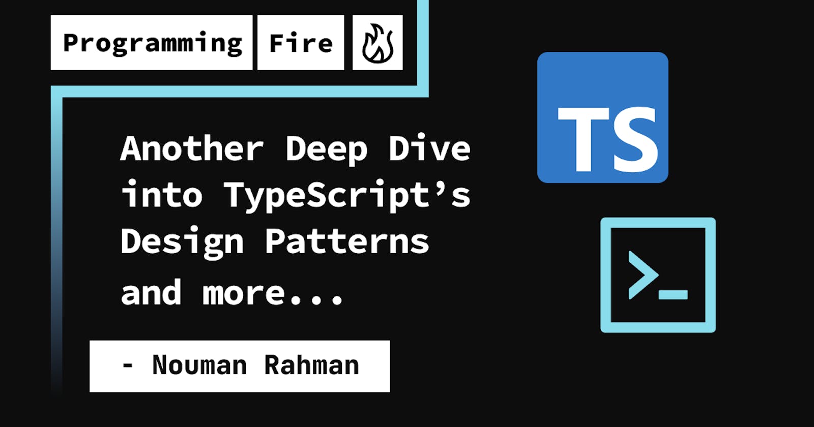 Another Deep Dive into TypeScript's Design Patterns and more...