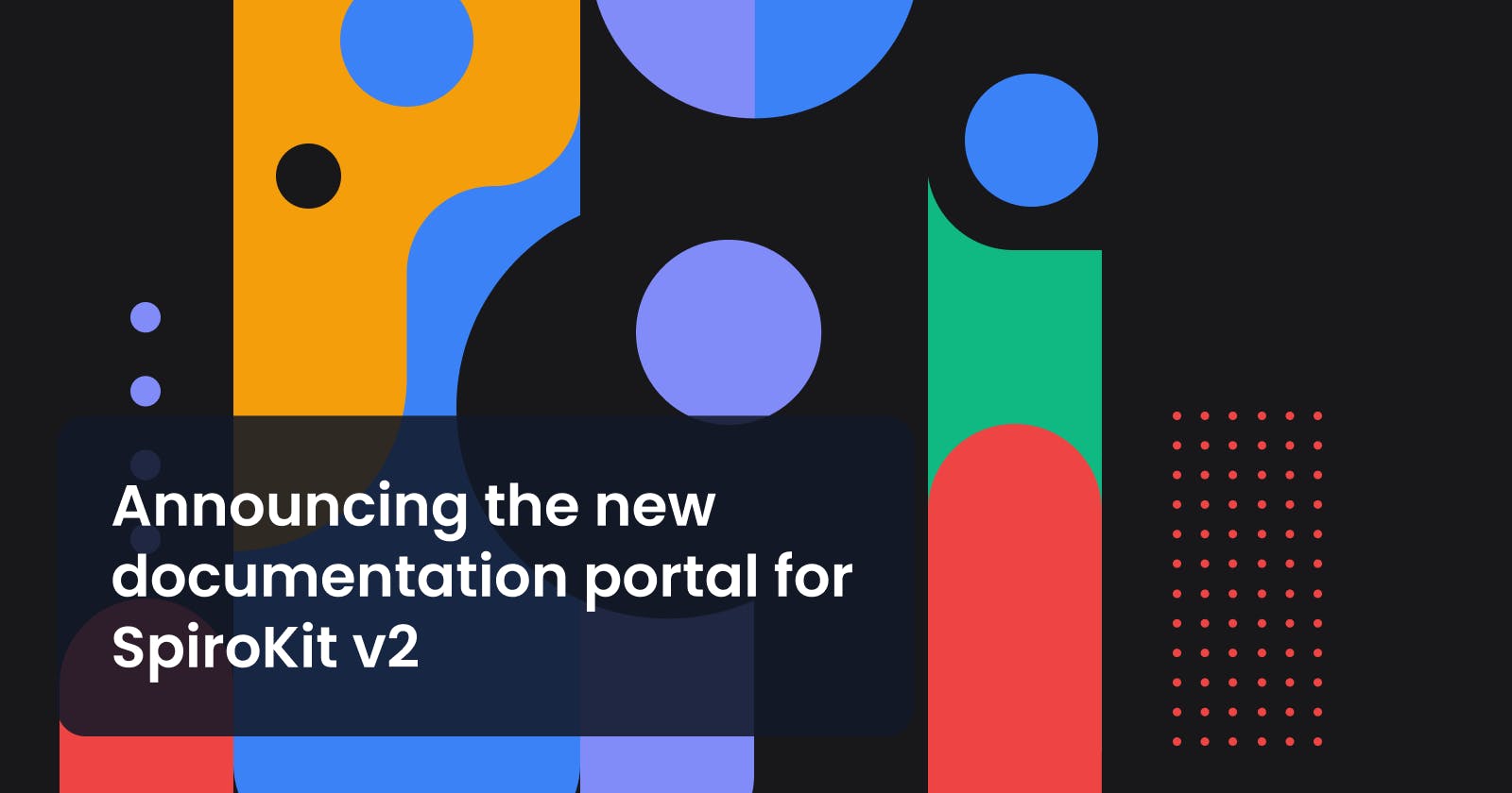 Announcing the new documentation portal for SpiroKit v2