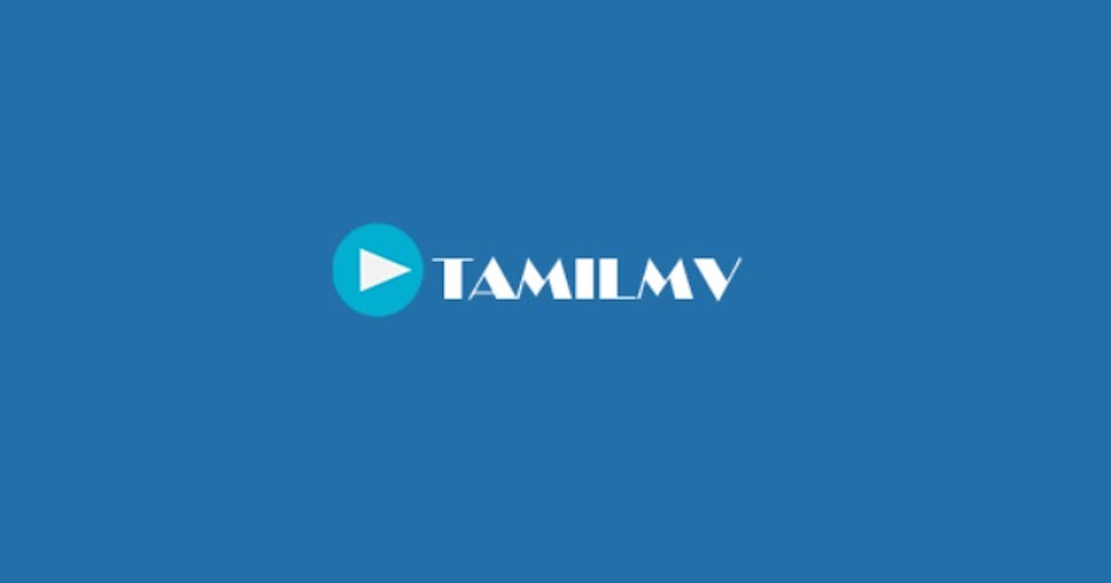 How to Download the Most Recent Tamilmv Movies from the Tamilmv Website