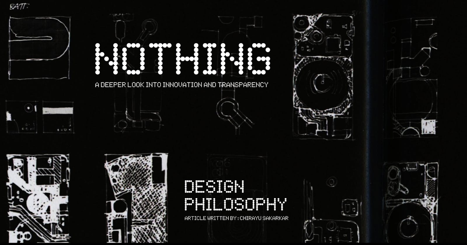 Design Philosophy of Nothing: A Deeper Look into Innovation and Transparency