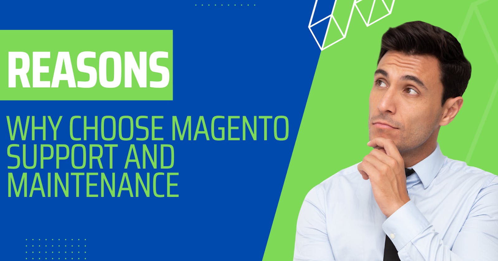 Reasons why Magento support and maintenance should be chosen