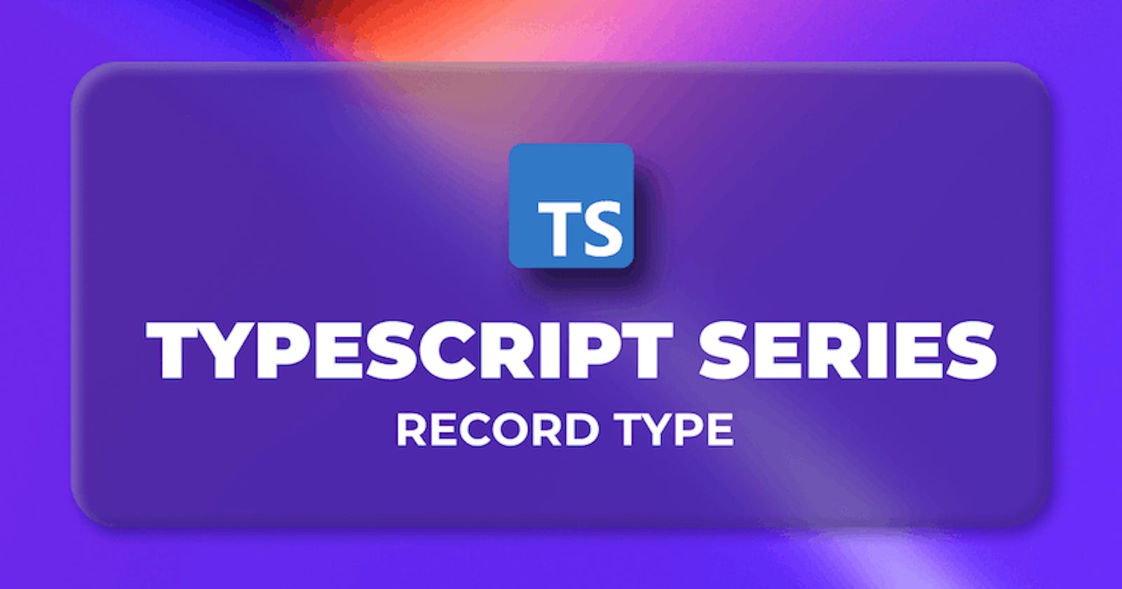 👉 TypeScript Record Type with Examples