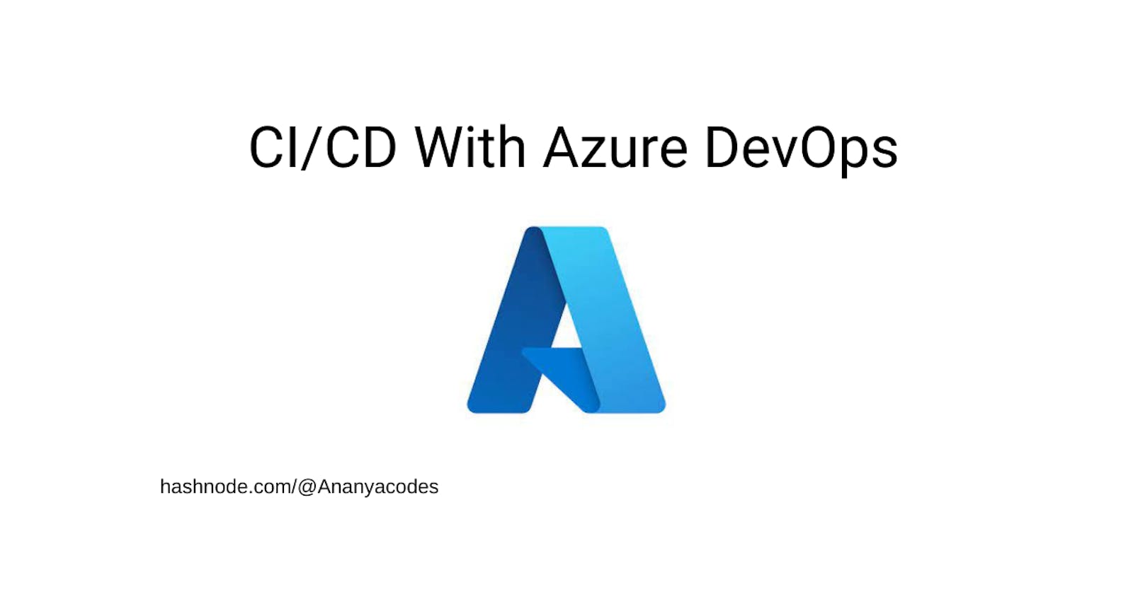 CI/CD With Azure DevOps