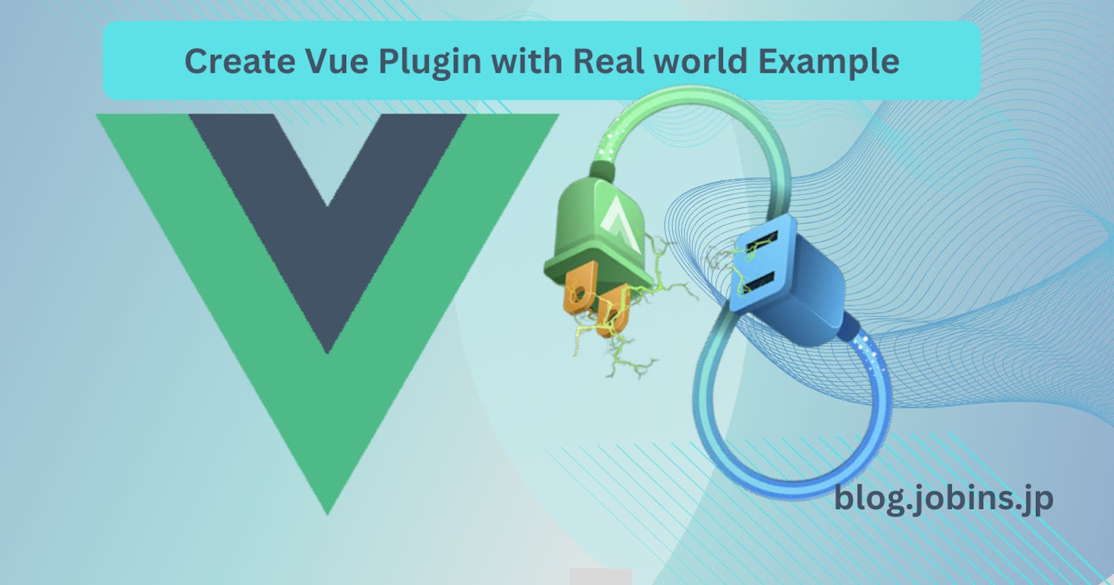 Create Vue plugin in with real world example.