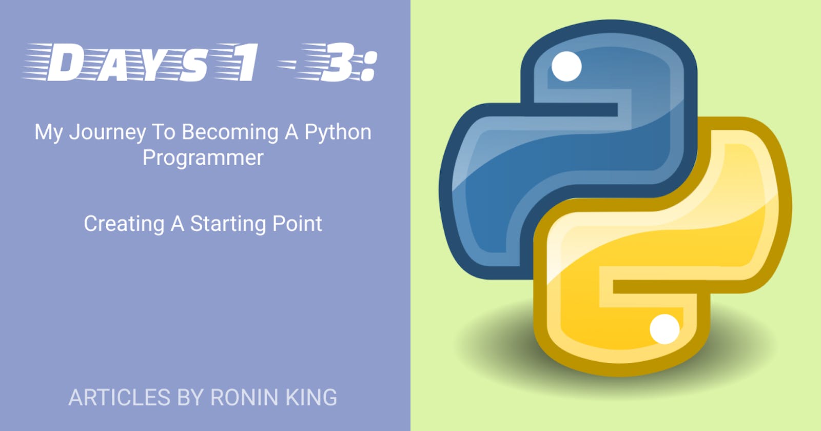 Day 1 - 3: My Journey To Becoming A Python Programmer