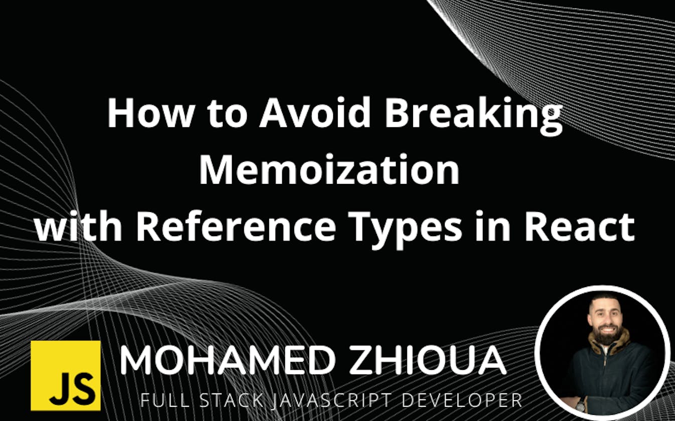 How to Avoid Breaking Memoization with Reference Types in React