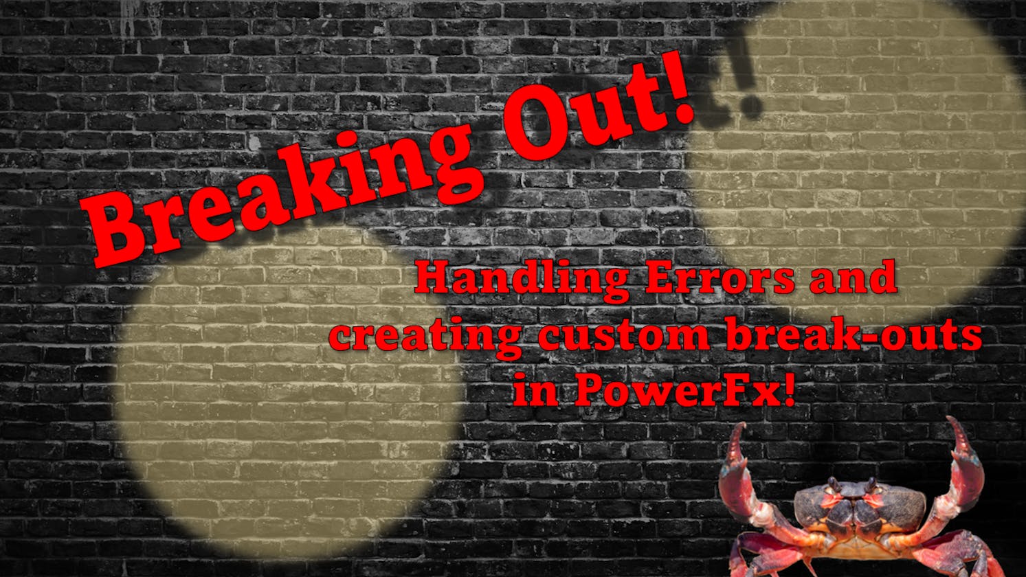 Breaking Out! Break out of Canvas App code with Error Handling